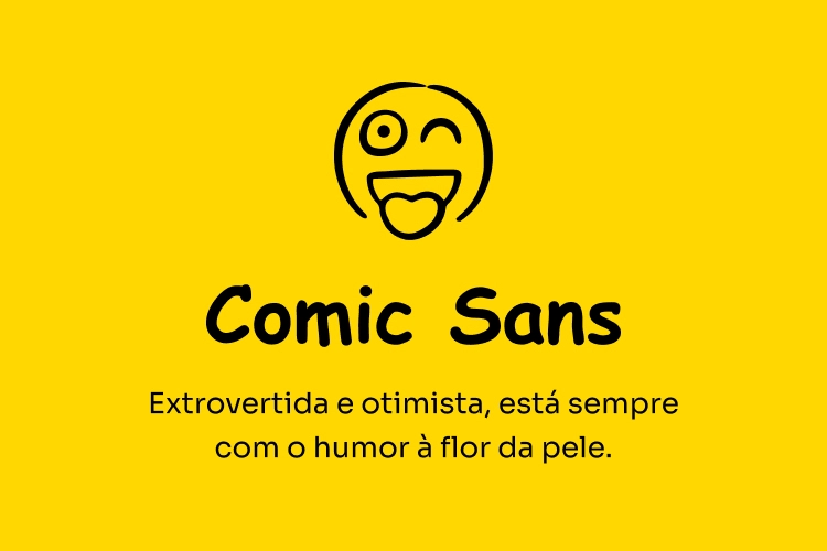 Imagem com texto na fonte Comic Sans destacando suas características: Extrovertida e otimista, está sempre com o humor à flor da pele.